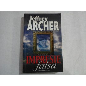 IMPRESIE FALSA - JEFFREY ARCHER